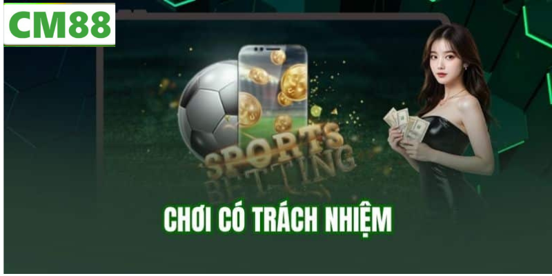 Giới thiệu về Trách nhiệm người chơi CM88